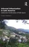 Christian Werthmann, Werthmann Christian - Informal Urbanization in Latin America