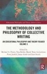 Sonja Arndt, Tina Besley, Liz Jackson, Petar Jandric, Michael A Peters, Michael A. Peters... - Methodology and Philosophy of Collective Writing