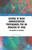 Larry Hartenian, Larry (Curry College Hartenian - George W Bush Administration Propaganda for an Invasion of Iraq