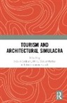 Nelson Gravari-Barbas Graburn, Nelson Graburn, Maria Gravari-Barbas, Jean-Francois Staszak, Jean-François Staszak - Tourism and Architectural Simulacra