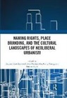 Reuben Vuolteenaho Rose-Redwood, Duncan Light, Light Duncan, Reuben Rose-Redwood, Jani Vuolteenaho, Vuolteenaho Jani... - Naming Rights, Place Branding, and the Cultural Landscapes of