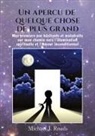 Michael J. Roads - Un aperçu de quelque chose de plus grand