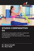 Dr. Nensi Gandhi, Nensi Gandhi, Dr. Ravi Shah, Ravi Shah - STUDIO COMPARATIVO SU