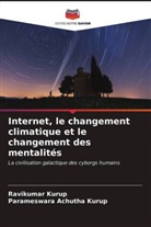 Parameswara Achutha Kurup, Ravikumar Kurup - Internet, le changement climatique et le changement des mentalités