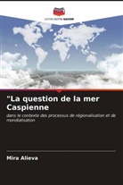 Mira Alieva - "La question de la mer Caspienne
