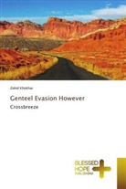 Zahid Khokhar - Genteel Evasion However