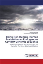 Parameswara Achutha Kurup, Ravikumar Kurup - Being Non-Human- Human Brain&Human Endogenous Covid19 Genomic Sequence