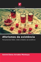 Astrid Elena Arrubla Montoya - Aforismos da existência