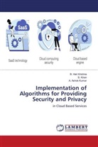 S. Kiran, B. Hari Krishna, A. Ashok Kumar - Implementation of Algorithms for Providing Security and Privacy