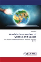 Yanga Mduli - Annihilation-creation of Quanta and Spaces