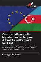 Shukriyya Taghizade - Caratteristiche della legislazione sulle gare d'appalto nell'Unione Europea