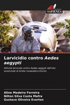Gustavo Oliveira Everton, Aline Medeiro Ferreira, Nilton Silva Costa Mafra - Larvicidio contro Aedes aegypti