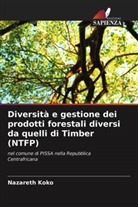 Nazareth Koko - Diversità e gestione dei prodotti forestali diversi da quelli di Timber (NTFP)