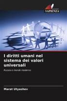 Marat Utyashev - I diritti umani nel sistema dei valori universali