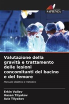 Aziz Tilyakov, Hasan Tilyakov, Erkin Valiev - Valutazione della gravità e trattamento delle lesioni concomitanti del bacino e del femore
