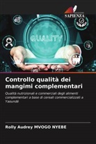 Rolly Audrey MVOGO NYEBE - Controllo qualità dei mangimi complementari