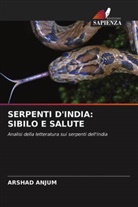 Arshad Anjum - SERPENTI D'INDIA: SIBILO E SALUTE