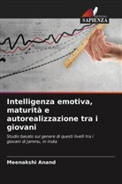 Meenakshi Anand - Intelligenza emotiva, maturità e autorealizzazione tra i giovani