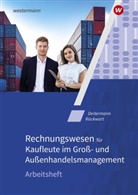 Manfred Deitermann, Flader, Björ Flader, Björn Flader, Wolf-Diete Rückwart, Wolf-Dieter Rückwart... - Rechnungswesen für Kaufleute im Groß- und Außenhandelsmanagement