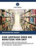 Raghunatha REDDY - EINE UMFRAGE ÜBER DIE BENUTZER VON SKIT