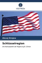 Alexej Kirejew - Schlüsselregion