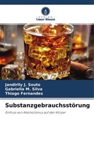 T Fernandes, Thiago Fernandes, Gabriella Silva, Gabriella M. Silva, Jandirlly Souto, Jandirlly J. Souto - Substanzgebrauchsstörung