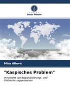 Mira Alieva - "Kaspisches Problem"