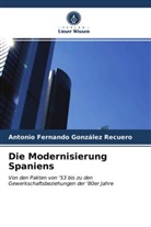 Antonio Fernando González Recuero - Die Modernisierung Spaniens