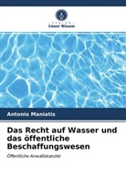 Antonio Maniatis - Das Recht auf Wasser und das öffentliche Beschaffungswesen