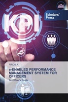 Firos A, Firos A. - e-ENABLED PERFORMANCE MANAGEMENT SYSTEM FOR OFFICERS