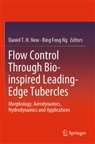 Feng Ng, Feng Ng, Daniel T. H. New, Bing Feng Ng, Danie T H New, Daniel T H New - Flow Control Through Bio-inspired Leading-Edge Tubercles