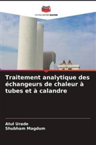 Shubham Magdum, Atul Urade - Traitement analytique des échangeurs de chaleur à tubes et à calandre