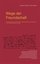 Eberhar Cherdron, Eberhard Cherdron, Dieter Wittmann - Wege der Freundschaft