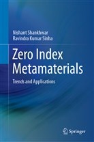 Nishan Shankhwar, Nishant Shankhwar, Ravindra Kumar Sinha - Zero Index Metamaterials