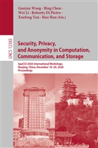 Bin Chen, Bing Chen, Roberto Di Pietro, Hao Han, Wei Li, Wei Li et al... - Security, Privacy, and Anonymity in Computation, Communication, and Storage
