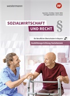 Volker von Creytz, Anke Garricks, Günter Schiller, Dirk Schlagentweith, Heidi Selch-Witt, von Crey... - Sozialwirtschaft und Recht für Berufliche Oberschulen in Bayern