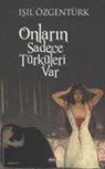 Isil Özgentürk - Onlarin Sadece Türküleri Var