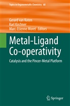 Kar Kirchner, Karl Kirchner, Gerard van Koten, Marc-Etienne Moret, Gerard van Koten - Metal-Ligand Co-operativity