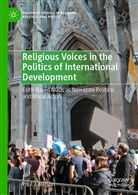 Paul J Nelson, Paul J. Nelson, Paul Jeffrey Nelson - Religious Voices in the Politics of International Development