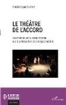 Frédérique Aufort - Le théâtre de l'accord