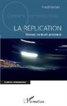 Fred Hailon - La réplication