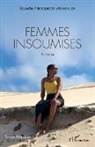 Rosette Negolnodji Maygande - Femmes insoumises. Roman