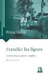 Philippe Fayeton - FRANCHIR LES LIGNES