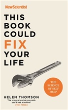 New Scientist, Helen Thomson, Scientist New - This Book Could Fix Your Life