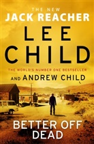 Andrew Child, Le Child, Lee Child - Better Off Dead