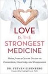 Dr. Steven Eisenberg - Love Is the Strongest Medicine