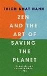 Thich Nhat Hanh - Zen and the Art of Saving the Planet