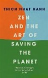Thich Nhat Hanh, Hanh Thich Nhat - Zen and the Art of Saving the Planet