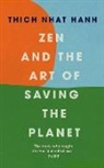 Thich Nhat Hanh - Zen and the Art of Saving the Planet