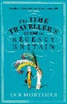 Ian Mortimer - The Time Traveller's Guide to Regency Britain